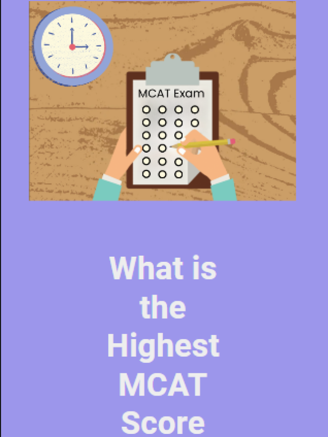 What is the Highest MCAT Score?