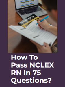 how to pass nclex rn in 75 questions