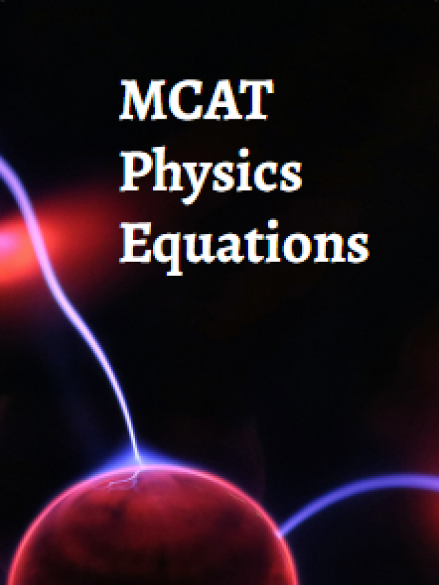 Mastering MCAT Physics Equations: Essential Formulas to Succeed